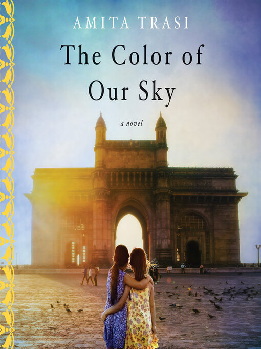 Title details for The Color of Our Sky by Amita Trasi - Available